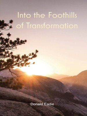 cover image of Into the Foothills of Transformation